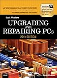 Upgrading and Repairing PCs by Scott Mueller