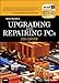 Upgrading and Repairing PCs by Scott Mueller