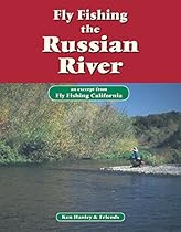 Fly Fishing the Russian River: An excerpt from Fly Fishing California