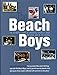 The Beach Boys: The Definitive Diary of America's Greatest Band on Stage and in the Studio by 