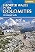Shorter Walks in the Dolomites (Cicerone Guide)
