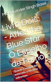 Livro Livro Dois: - After the Blue Star O Espelho de Fumo: Quando a verdade foi enterrada, a memória sobreviveu