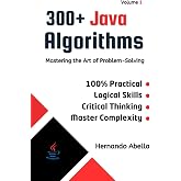300+ Java Algorithms - Volume 1: Mastering the Art of Problem-Solving