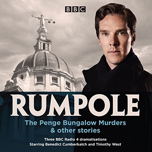 [B.e.s.t] Rumpole: The Penge Bungalow Murders and other stories: Three BBC Radio 4 dramatisations T.X.T