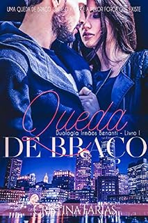 Livro Queda de Braço (Duologia Irmãos Benanti Livro 1)