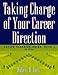 Taking Charge of Your Career Direction: Career Planning Guide, Book 1