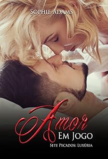 Livro Amor em jogo: Luxúria (Sete Pecados Livro 2)