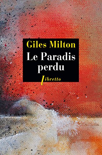 Le Paradis perdu: 1922, la destruction de Smyrne la tolérante (Libretto t. 417) (French Edition) by Giles Milton
