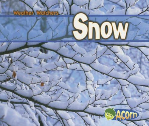 Snow (Weather Watchers) Paperback – August 30, 2006