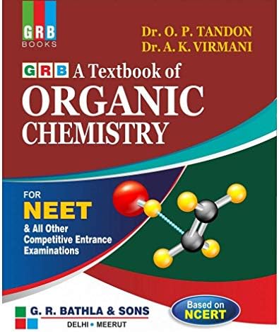 Grb A Textbook Of Organic Chemistry For Neet, Aiims, Jipmer & All Other Medical Entrance Exam - Examination 2020-21