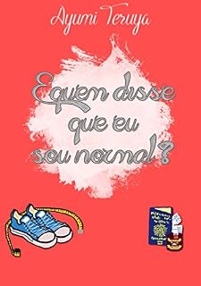 Livro E quem disse que eu sou normal? (Dolores Dellmans Livro 1)