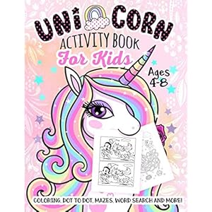 Unicorn Activity Book for Kids Ages 4-8: A Fun Kid Workbook Game For Learning, Coloring, Dot To Dot, Mazes, Word Search and More!