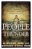 People of the Thunder: Book Two of the Moundville Duology (North America's Forgotten Past 16) by W. Michael Gear, Kathleen O'Neal Gear