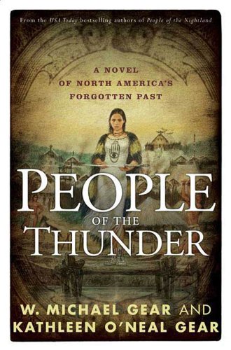 People of the Thunder: Book Two of the Moundville Duology (North America's Forgotten Past 16) by W. Michael Gear