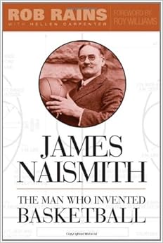Amazon.com: James Naismith: The Man Who Invented ...