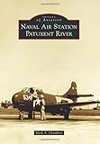 Naval Air Station Patuxent River (Images of Aviation) by
