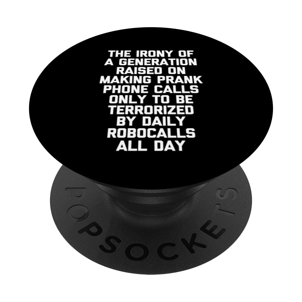 The Irony Of A Generation Raised On Making Prank Calls... PopSockets Swappable PopGrip