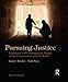 Pursuing Justice: Traditional and Contemporary Issues in Our Communities and the World