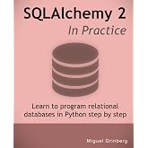 SQLAlchemy 2 In Practice: Learn to program relational databases in Python step-by-step