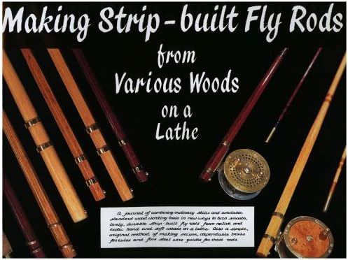 A Master's Guide to Building a Bamboo Fly Rod: Garrison, Everett