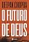 Livro O futuro de Deus: Um guia espiritual para os novos tempos