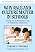 Why Race and Culture Matter in Schools: Closing the Achievement Gap in America's Classrooms (Multicultural Education Series)