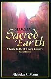 Sedona, Sacred Earth: A Guide to the Red Rock Country by