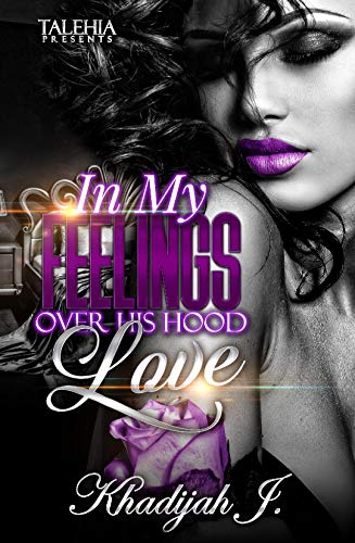 In My Feelings Over His Hood Love