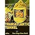 Transatlantic Tunnel / Non Stop New York