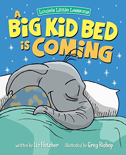 A Big Kid Bed is Coming! A Rhyming, Fun Children's Book on How to Transition and Keep Your Toddler in Their Bed