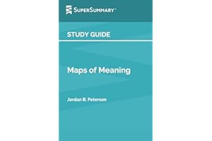 Study Guide: Maps of Meaning by Jordan B. Peterson (SuperSummary)
