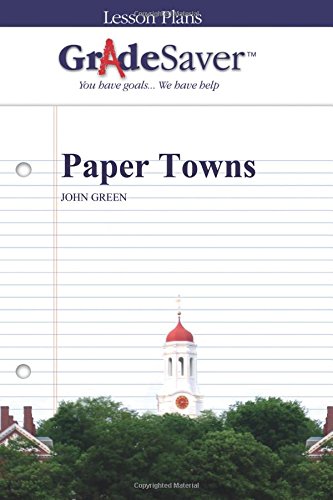 GradeSaver (TM) Lesson Plans: Paper Towns