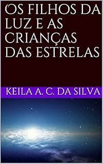 Livro Os filhos da luz e as crianças das estrelas