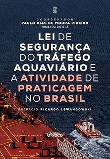 Livro Lei de Segurança do Tráfego Aquaviário e a atividade de praticagem no Brasil - 2025 - 1ª Edição