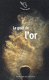 Le  goût de l'or