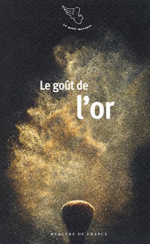 Le  goût de l'or