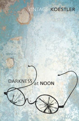 Darkness at Noon (Vintage Classics)