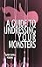 A Guide to Undressing Your Monsters by Sam Sax
