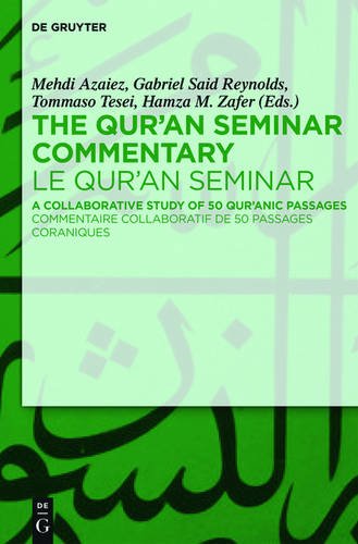 The Qur'an Seminar Commentary / Le Qur'an Seminar: A Collaborative Study of 50 Qur'anic Passages / Commentaire Collaboratif De 50 Passages Coraniques