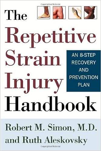 The Repetitive Strain Injury Handbook: An 8-Step Recovery and Prevention Plan, by Robert M. Simon