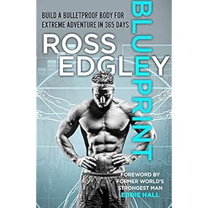 Blueprint-Build-a-Bulletproof-Body-for-Extreme-Adventure-in-365-Days-Paperback--October-5-2021 Blueprint: Build a Bulletproof Body for Extreme Adventure in 365 Days