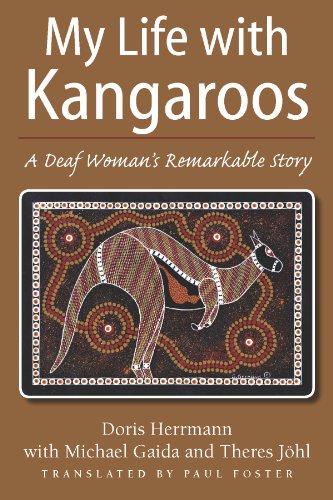 My Life with Kangaroos: A Deaf Woman's Remarkable Story by Doris Herrmann, Michael Gaida, Theres Jöhl