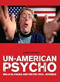Un-American Psycho: Brian De Palma and the Political Invisible by Chris Dumas