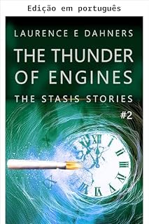 Livro O trovão dos motores (As histórias da estase, Livro 2) (Histórias de Stasis)