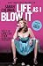 Life As I Blow It: Tales of Love, Life & Sex . . . Not Necessarily in That Order by Sarah Colonna, Chelsea Handler