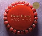 Pierre Herme Pastries (Revised Edition) Pierre Herme Pastries (Revised Edition)