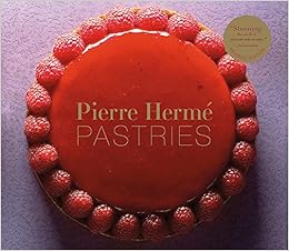 Pierre Herme Pastries (Revised Edition), by Pierre HermÃ©