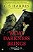 What Darkness Brings (Sebastian St. Cyr Mystery Book 8) by C. S. Harris
