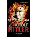THE SECRET JOURNALS OF ADOLF HITLER: The Anointed (Volume 1)