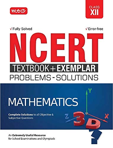 NCERT Text Book + Exemplar Problems – Solutions Mathematics Class 12 NCERT Text Book + Exemplar Problems – Solutions Mathematics Class 12